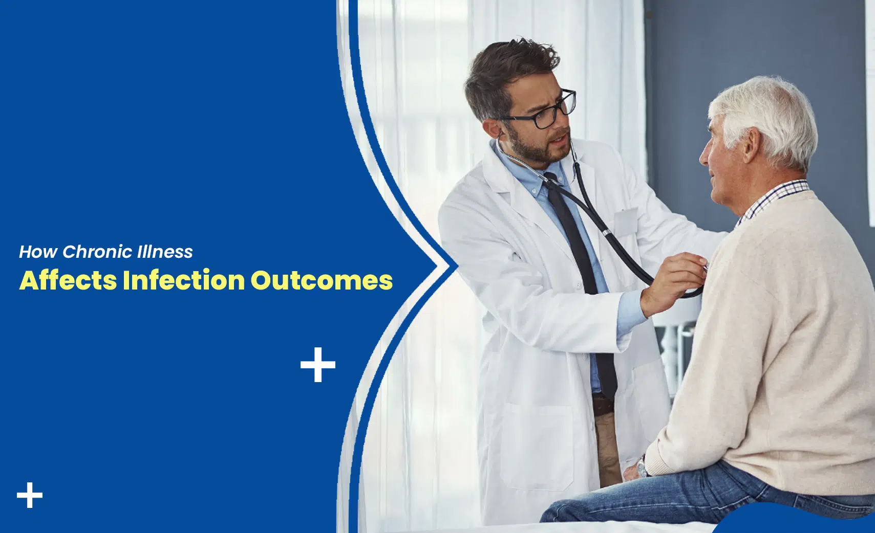How Chronic Illness Affects Infection Outcomes – doctor examining elderly patient